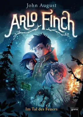 August |  Arlo Finch (1). Im Tal des Feuers | eBook | Sack Fachmedien