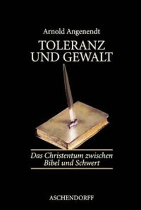 Angenendt |  Toleranz und Gewalt | Buch |  Sack Fachmedien