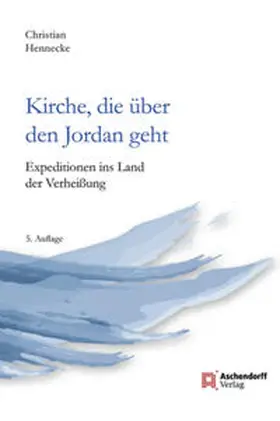 Hennecke | Kirche, die über den Jordan geht | Buch | 978-3-402-00224-7 | sack.de