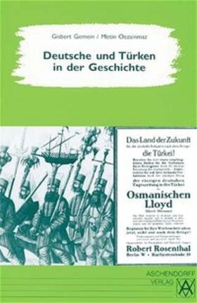 Gemein / Oezsinmaz |  Deutsche und Türken in der Geschichte | Buch |  Sack Fachmedien