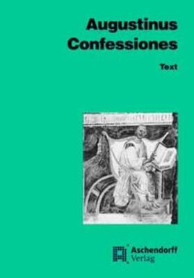 Augustinus |  Confessiones. Text | Buch |  Sack Fachmedien