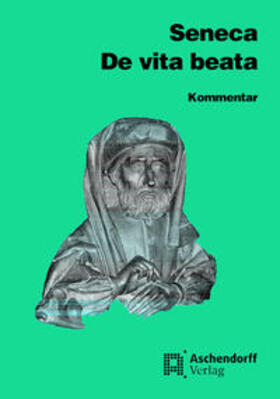 Seneca |  De vita beata. Kommentar | Buch |  Sack Fachmedien