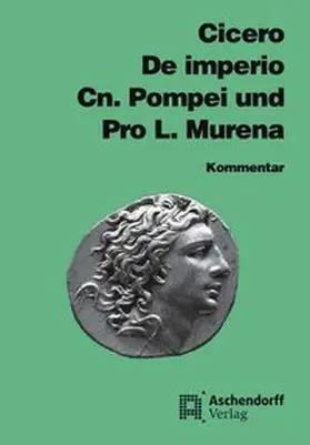 Cicero / Czapla | De imperio Cn. Pompei und Pro L. Murena. Kommentar | Buch | 978-3-402-02155-2 | sack.de