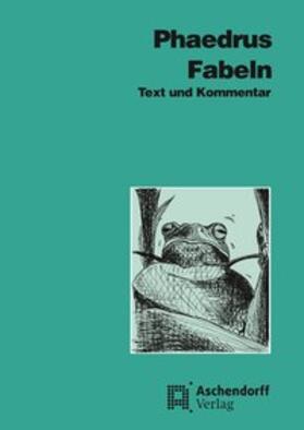 Phaedrus / Siewert |  Fabeln. Text und Kommentar | Buch |  Sack Fachmedien