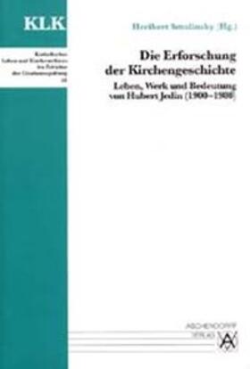 Smolinsky |  Die Erforschung der Kirchengeschichte | Buch |  Sack Fachmedien