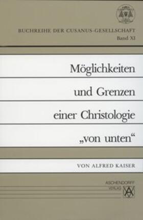 Kaiser |  Möglichkeiten und Grenzen einer Christologie 'von unten' | Buch |  Sack Fachmedien