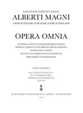 Magnus |  Opera Omnia / De unitate intellectus. De XV problematibus. Problemata determinata. De fato | Buch |  Sack Fachmedien