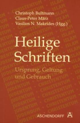 Bultmann / März / Rüpke |  Heilige Schriften: Ursprung, Geltung und Gebrauch | Buch |  Sack Fachmedien