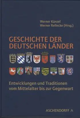 Rellecke / Künzel |  Geschichte der deutschen Länder | Buch |  Sack Fachmedien