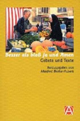 Becker-Huberti |  Besser als bloß Ja und Amen | Buch |  Sack Fachmedien