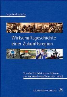 Bessler-Worbs |  Wirtschaftsgeschichte einer Zukunftsregion | Buch |  Sack Fachmedien