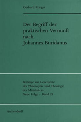 Krieger |  Der Begriff der praktischen Vernunft nach Johannes Buridanus | Buch |  Sack Fachmedien