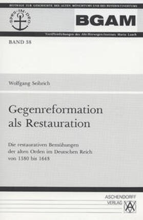 Seibrich |  Gegenreformation als Restauration | Buch |  Sack Fachmedien