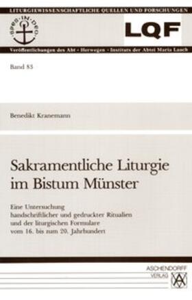 Kranemann |  Sakramentliche Liturgie im Bistum Münster | Buch |  Sack Fachmedien