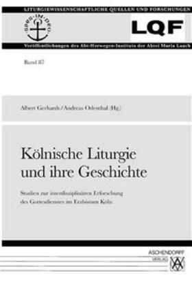 Gerhards / Odenthal |  Kölnische Liturgie und ihre Geschichte | Buch |  Sack Fachmedien