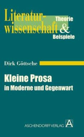 Göttsche |  Kleine Prosa in Moderne und Gegenwart | Buch |  Sack Fachmedien