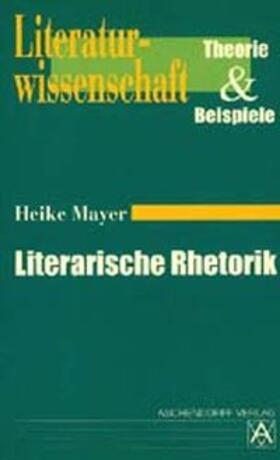 Mayer |  Literarische Rhetorik | Buch |  Sack Fachmedien