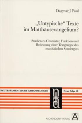 Paul |  "Untypische" Texte im Matthäusevangelium? | Buch |  Sack Fachmedien