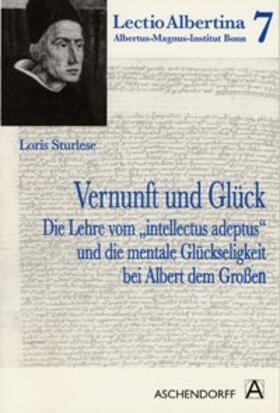 Sturlese |  Vernunft und Glück | Buch |  Sack Fachmedien