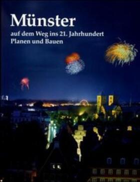 Baudezernat Stadt Münster |  Münster auf dem Weg ins 21. Jahrhundert | Buch |  Sack Fachmedien