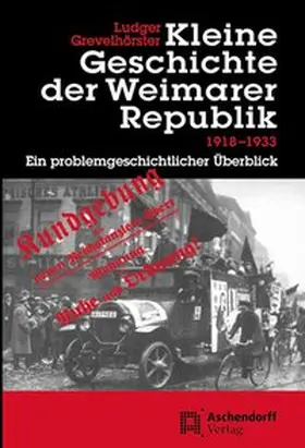 Grevelhörster |  Kleine Geschichte der Weimarer Republik 1918-1933 | Buch |  Sack Fachmedien