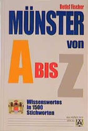 Fischer |  Münster von A - Z | Buch |  Sack Fachmedien