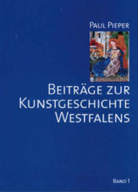 Rapp-Frick / Bußmann |  Paul Pieper: Beiträge zur Kunstgeschichte | Buch |  Sack Fachmedien