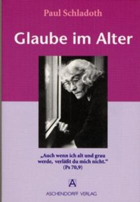 Schladoth |  Glaube im Alter | Buch |  Sack Fachmedien