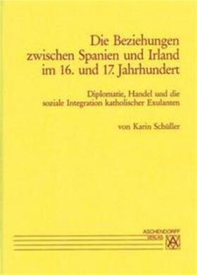Schüller |  Schüller, K: Beziehungen zwischen Spanien und Irland | Buch |  Sack Fachmedien