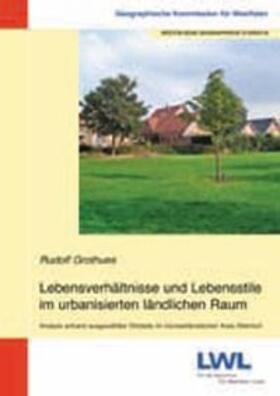 Grothues |  Lebensverhältnisse und Lebensstile im urbanisierten ländlichen Raum | Buch |  Sack Fachmedien