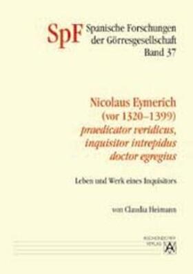 Heimann |  Nicolaus Eymerich (vor 1320-1399) - praedicator veridicus, inquisitor intrepidus, doctor egregius | Buch |  Sack Fachmedien