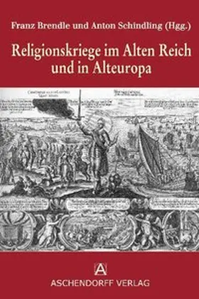 Schindling | Religionskriege im Alten Reich und in Alteuropa | Buch | 978-3-402-06363-7 | sack.de