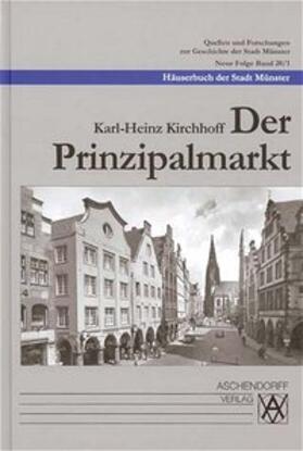 Kirchhoff |  Häuserbuch der Stadt Münster / Der Prinzipalmarkt | Buch |  Sack Fachmedien