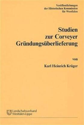 Krüger |  Studien zur Corveyer Gründungsüberlieferung | Buch |  Sack Fachmedien
