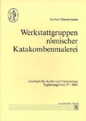 Zimmermann |  Werkstattgruppen römischer Katakombenmalerei | Buch |  Sack Fachmedien