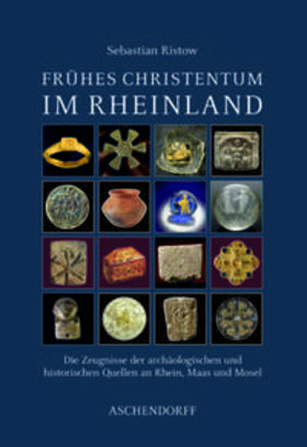 Ristow |  Frühes Christentum im Rheinland | Buch |  Sack Fachmedien