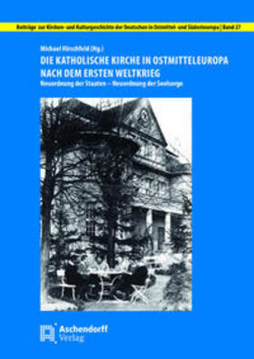 Hirschfeld |  Die katholische Kirche in Ostmitteleuropa nach dem Ersten We | Buch |  Sack Fachmedien