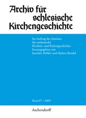 Koehler / Bendel |  Archiv für schlesische Kirchengeschichte, Band 67-2009 | Buch |  Sack Fachmedien