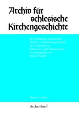 Bendel |  Archiv für schlesische Kirchengeschichte, Band 74-2016 | Buch |  Sack Fachmedien