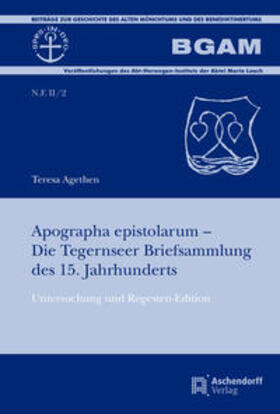 Agethen |  Agethen, T: Apographa epistolarum - Die Tegernseer Briefsamm | Buch |  Sack Fachmedien
