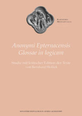 Hollick |  Anonymi Epternacensis Glossae in logicam | Buch |  Sack Fachmedien