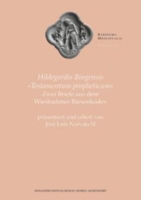 Bingen / Narvaja |  Bingen, H: Hildegardis Bingensis Testamentum propheticum | Buch |  Sack Fachmedien