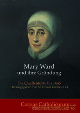 Dirmeier |  Mary Ward und ihre Gründung. Teil 1 bis Teil 4 | Buch |  Sack Fachmedien