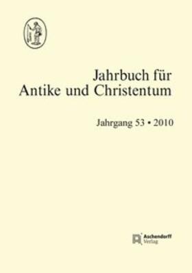 Schöllgen / Blaauw / Fuhrer |  Jahrbuch für Antike und Christentum, Band 53-2010 | Buch |  Sack Fachmedien