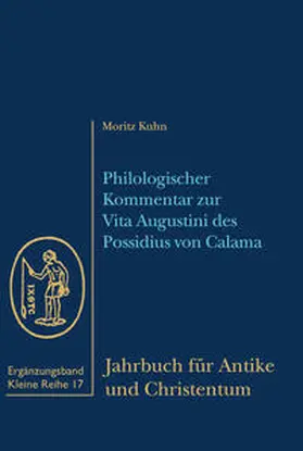 Kuhn |  Philologischer Kommentar zur Vita Augustini des Possidius von Calama | Buch |  Sack Fachmedien