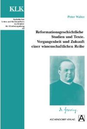 Walter |  Walter, P: Reformationsgeschichtliche Studien und Texte | Buch |  Sack Fachmedien