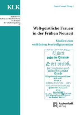 Conrad |  Welt-geistliche Frauen in der Frühen Neuzeit | Buch |  Sack Fachmedien