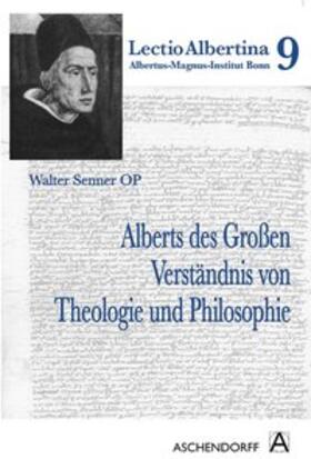 Senner |  Alberts des Großen Verständnis von Theologie und Philosophie | Buch |  Sack Fachmedien