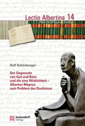 Schönberger |  Der Gegensatz von Gut und Böse und die eine Wirklichkeit | Buch |  Sack Fachmedien