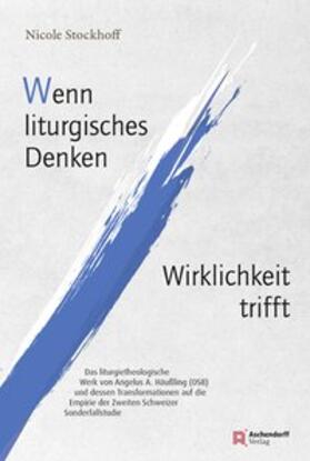 Stockhoff |  Wenn liturgisches Denken Wirklichkeit trifft | Buch |  Sack Fachmedien